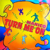 Manico - Turn Me On
