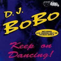 Dj Bobo - Keep On Dancing