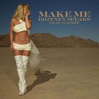 Britney Spears feat. G-Eazy - Make Me