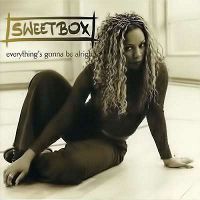 Sweetbox - Everything's Gonna Be Alright
