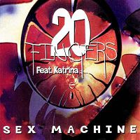 20 Fingers feat. Katrina - Sex Machine