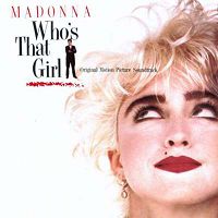 Madonna - Who's That Girl (из фильма «Кто эта девчонка?»)