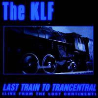 The KLF - Last Train To Trancentral (Live From The Lost Cont)