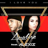 Analise feat. Alexis - I Love You