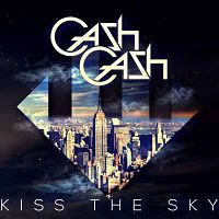 Cash Cash - Kiss The Sky