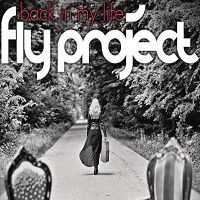 Fly Project - Back In My Life