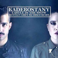 Kadebostany - Castle In The Snow (Bentley Grey Nu Disco Remix)