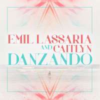 Emil Lassaria feat. Caitlyn - Danzando