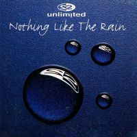 2 Unlimited - Nothing Like The Rain