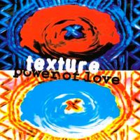 Texture - Power Of Love
