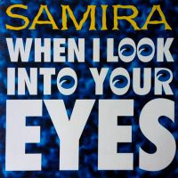 Samira - When I Look Into Your Eyes