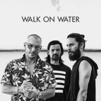 30 Seconds To Mars - Walk On Water