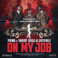 Fiend feat. Snoop Dogg & Juvenile - On My Job