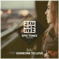 Bai - Someone To Love