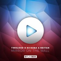 Twoloud vs. Dj Kuba & Neitan - Mirror On The Wall