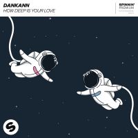 Dankann - How Deep Is Your Love