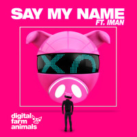 Digital Farm Animals feat. Iman - Say My Name