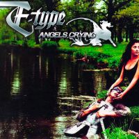 E-Type - Angels Crying