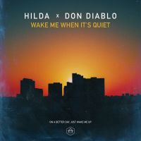 Hilda & Don Diablo - Wake Me When It's Quiet