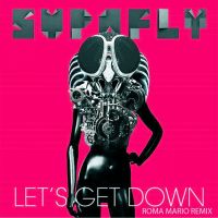 Supafly - Let`s Get Down (Roma Mario Radio Remix)
