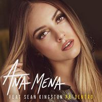 Ana Mena feat. Sean Kingston - Pa' Dentro