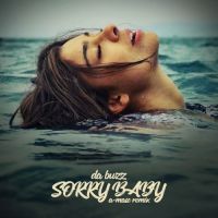Da Buzz - Sorry baby (A-Mase Remix)