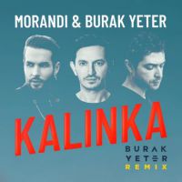Morandi - Kalinka (Burak Yeter Remix)