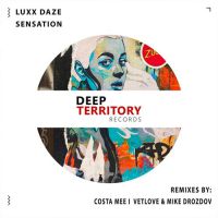 Luxx Daze - Sensation (VetLove & Mike Drozdov Remix)