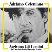 Adriano Celentano - Arrivano gli uomini (DJ Pantelis & Vasilis Koutonias remix)