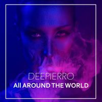 Deepierro - All around the world