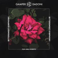 Gamper & Dadoni feat. Emily Roberts - Bittersweet symphony
