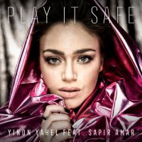 Yinon Yahel feat. Sapir Amar - Play it safe (Remix)