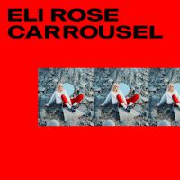 Eli Rose - Carrousel