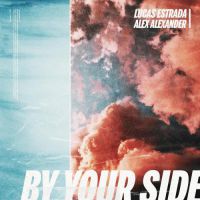 Lucas Estrada & Alex Alexander - By your side