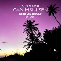 Sezen Aksu - Canımsın sen (Gokhan Kosar remix)