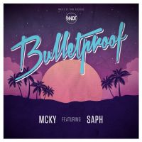 MCKY & Saph - Bulletproof