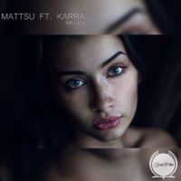 Mattsu feat. Karra - Melody