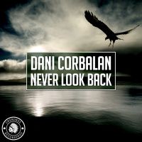 Dani Corbalan - Never Look Back (Radio Edit)