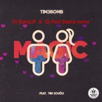 Tim3bomb feat. Tim Schou - Magic (Remix)
