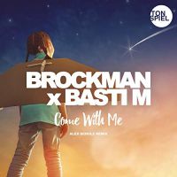Brockman x Basti M - Come With Me (Alex Schulz Remix)