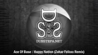 Ace of Base - Happy Nation (Захар FeliXXX Dubstep Remix)
