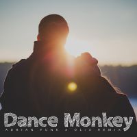 Tones And I - Dance monkey (Adrian Funk X OLiX remix)