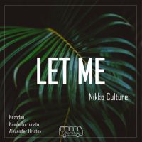 Nikko Culture - Let me