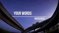 Housenick - Your words