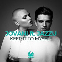 Jovani feat. Jazzu - Keep It To Myself (Crystal Rock & Marc Kiss Remix)