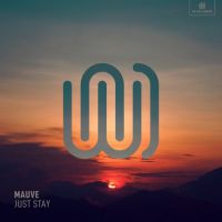 Mauve - Just stay