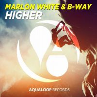 Marlon White & B-Way - Higher (Extended Mix)