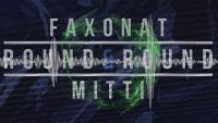 Faxonat & Mitti - Round & Round