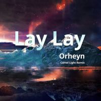 Orheyn - Lay Lay (Gabidulin remix)