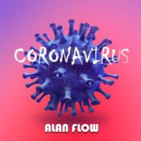 Alan Flow - Coronavirus